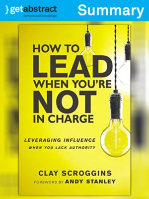 cover image of How to Lead When You're Not in Charge (Summary)